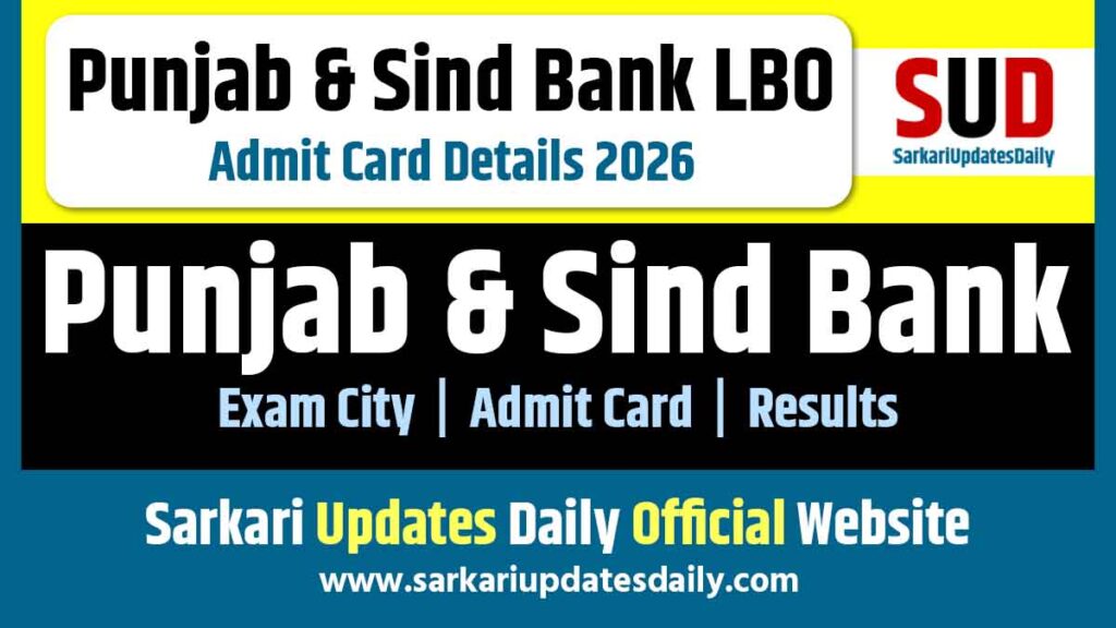 Punjab & Sind Bank LBO Admit Card 2026 Out โ Download Hall Ticket 2 Punjab and Sind Bank LBO Admit Card 2026 Download Hall Ticket