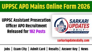 UPPSC APO Mains Online Form 2026 for 182 Post